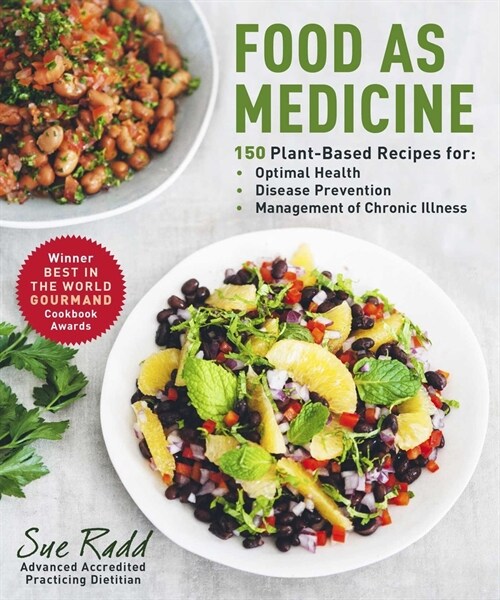 Food as Medicine: 150 Plant-Based Recipes for Optimal Health, Disease Prevention, and Management of Chronic Illness (Hardcover)