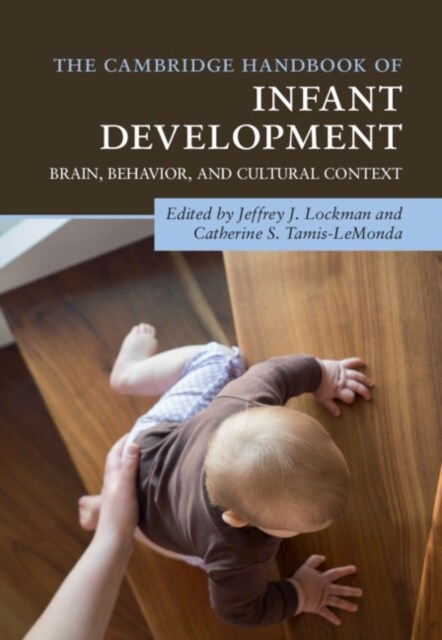 The Cambridge Handbook of Infant Development : Brain, Behavior, and Cultural Context (Hardcover)