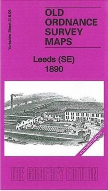 Leeds (SE) 1890 : Yorkshire Sheet 218.06 (Sheet Map, folded)