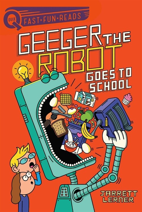 Geeger the Robot Goes to School: A Quix Book (Paperback)