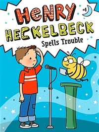 Henry Heckelbeck Spells Trouble, Volume 4 (Paperback)