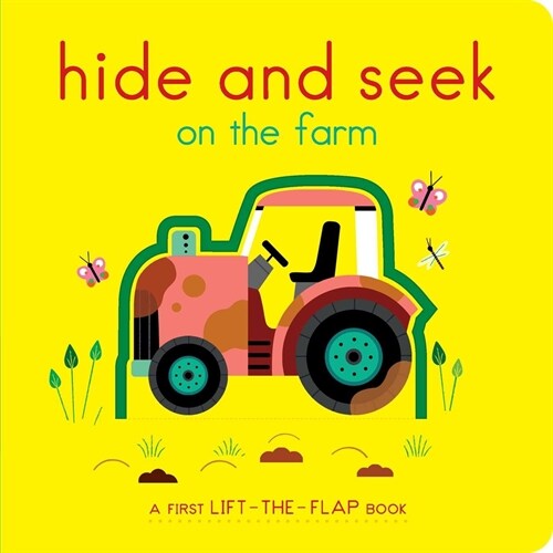 Hide and Seek on the Farm: A First Lift-The-Flap Book (Board Books)