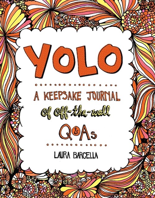 Yolo: A Keepsake Journal of Off-The-Wall Q&asvolume 2 (Paperback)