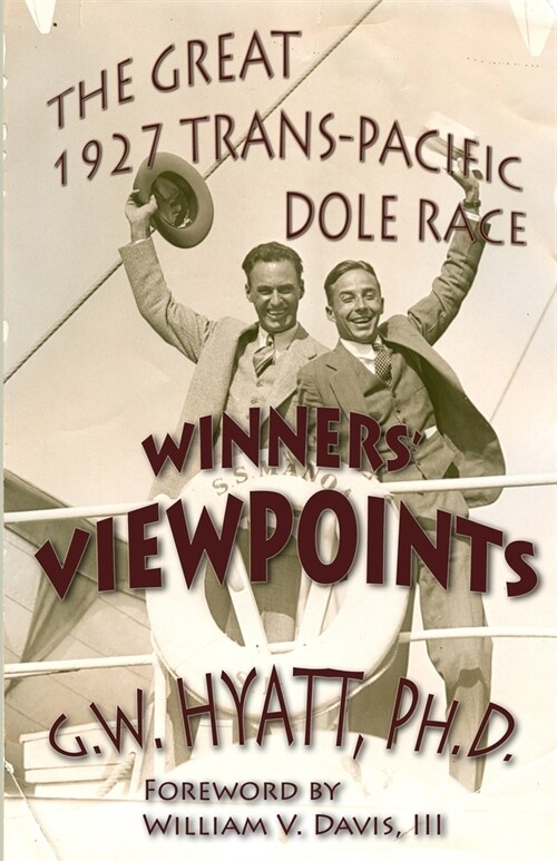 Winners Viewpoints: The Great 1927 Trans-Pacific Dole Race (Paperback)