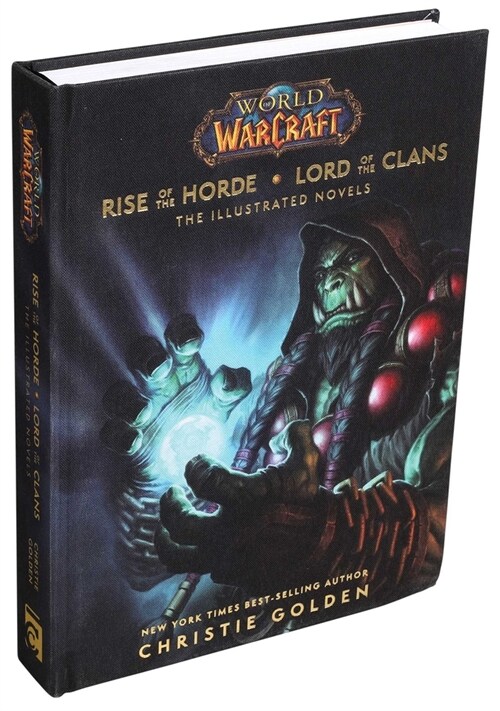 World of Warcraft: Rise of the Horde & Lord of the Clans: The Illustrated Novels (Hardcover)