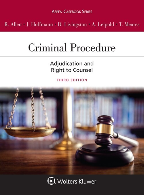 Criminal Procedure: Adjudication and the Right to Counsel [Connected eBook with Study Center] (Paperback, 3, Third Edition)