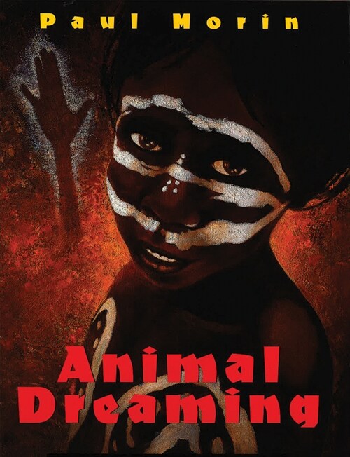 Animal Dreaming: An Aboriginal Dreamtime Story (Paperback)