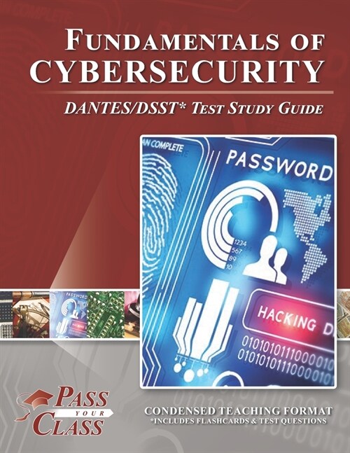 Fundamentals of Cybersecurity DANTES/DSST Test Study Guide (Paperback)