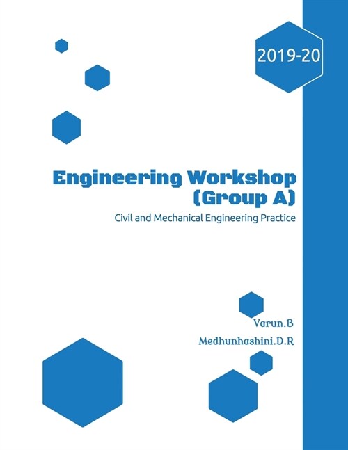 Engineering Workshop (Group A): Civil and Mechanical Engineering Prcatice (Paperback)