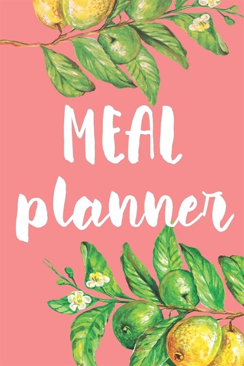 Meal Planner: One Year Meal Planning with Grocery List Notebook Journal Diary - Guava Cover Theme (Paperback)