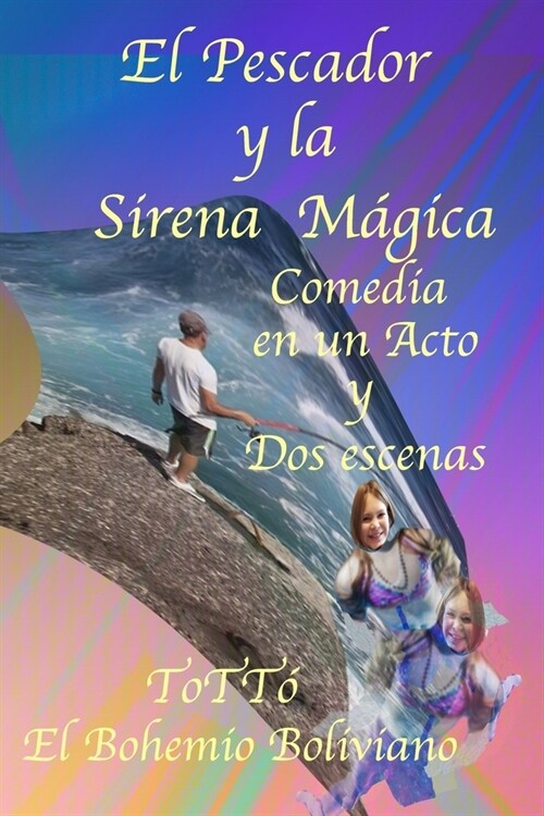 El Pescador y la Sirena M?ica: ToTT?El Pianista Rom?tico (Paperback)