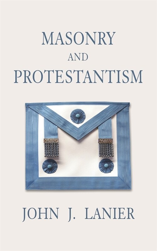 Masonry and Protestantism (Paperback)
