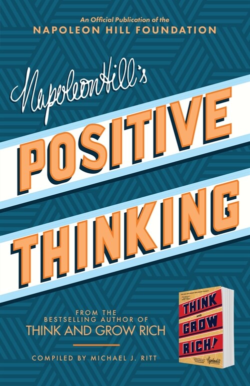 Napoleon Hills Positive Thinking: 10 Steps to Health, Wealth, and Success (Paperback)