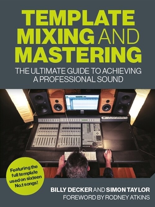 Template Mixing and Mastering : The Ultimate Guide to Achieving a Professional Sound (Paperback)