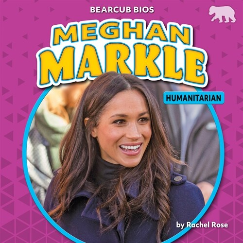 Meghan Markle: Humanitarian (Library Binding)