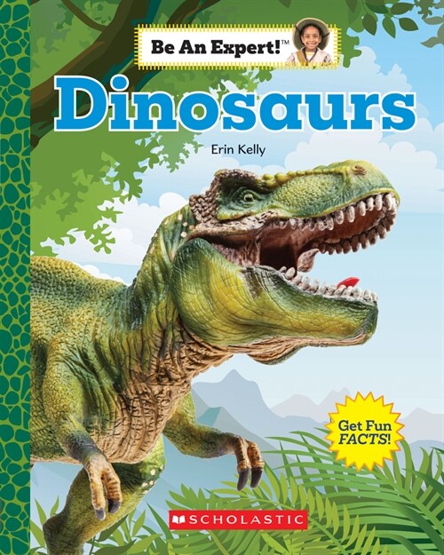 Dinosaurs (Be an Expert!) (Library Edition) (Hardcover, Library)