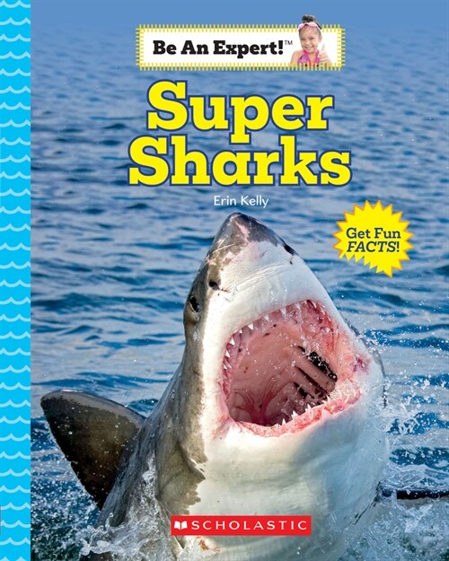 Super Sharks (Be an Expert!) (Library Edition) (Hardcover, Library)