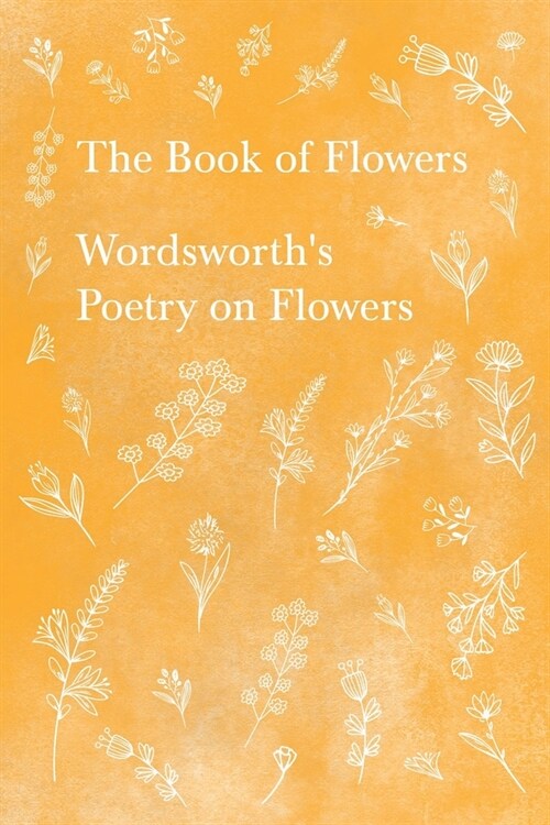 The Book of Flowers - Wordsworths Poetry on Flowers (Paperback)