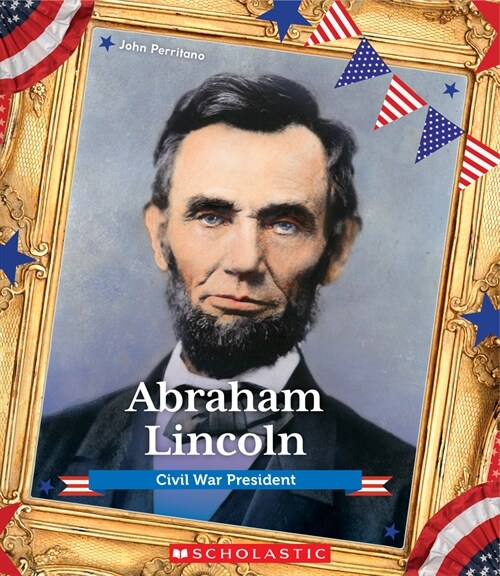 Abraham Lincoln (Presidential Biographies) (Hardcover, Library)