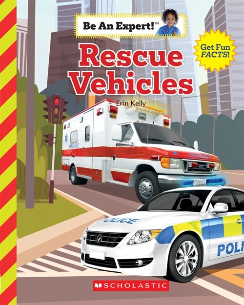 Rescue Vehicles (Be an Expert!) (Paperback)