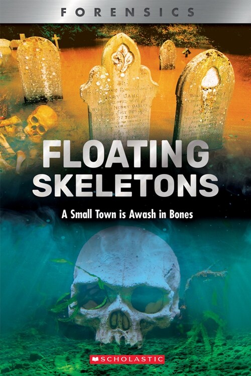 Floating Skeletons (Xbooks): A Small Town Is Awash in Bones (Hardcover, Library)