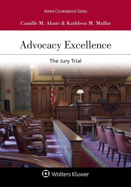 Advocacy Excellence: The Jury Trial [Connected eBook with Study Center] (Paperback)