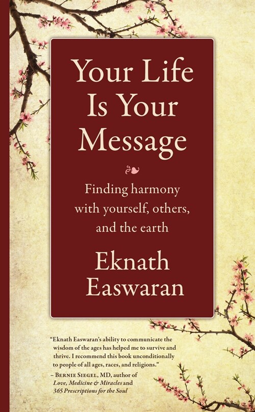 Your Life Is Your Message: Finding Harmony with Yourself, Others & the Earth (Paperback)