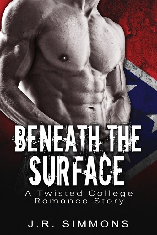 Beneath The Surface: A Twisted College Romance Story (Paperback)