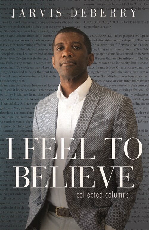 I Feel to Believe: Collected Columns (Paperback)