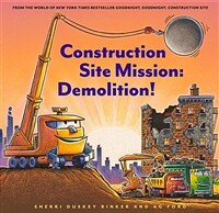 Construction site mission :demolition! 