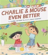 Charlie & Mouse Even Better: Book 3 (Paperback)