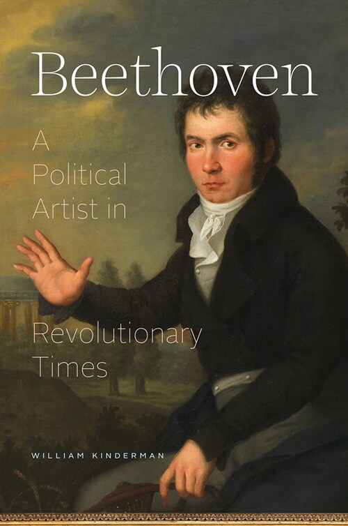 Beethoven: A Political Artist in Revolutionary Times (Hardcover)