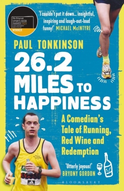 26.2 Miles to Happiness : A Comedian’s Tale of Running, Red Wine and Redemption (Paperback)