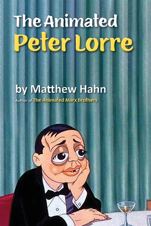 The Animated Peter Lorre (Paperback)
