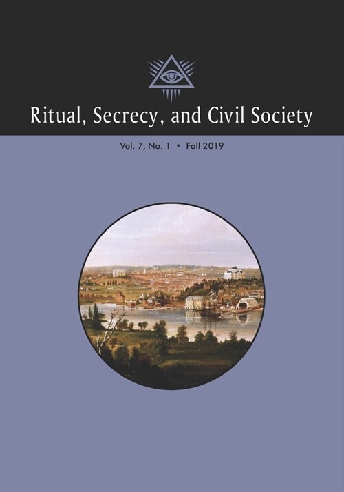 Ritual, Secrecy, and Civil Society: Volume 7, Number 1, Fall 2019 (Paperback)