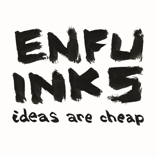 Enfu Inks: Ideas Are Cheap (Hardcover)