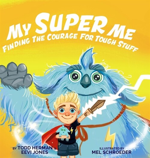 My Super Me: Finding The Courage For Tough Stuff (Hardcover)