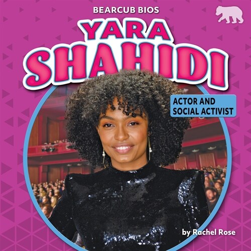 Yara Shahidi: Actor and Social Activist (Paperback)