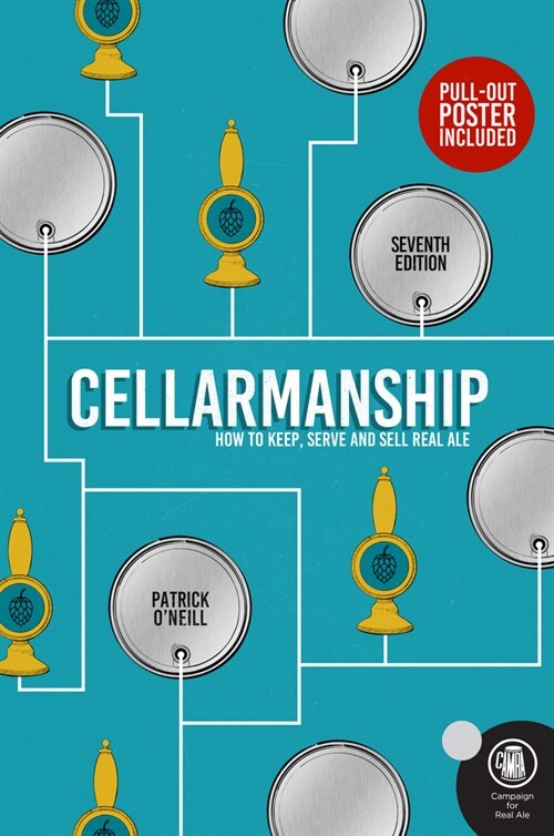 Cellarmanship : How to keep, serve and sell real ale (Paperback, 7 Enhanced edition)