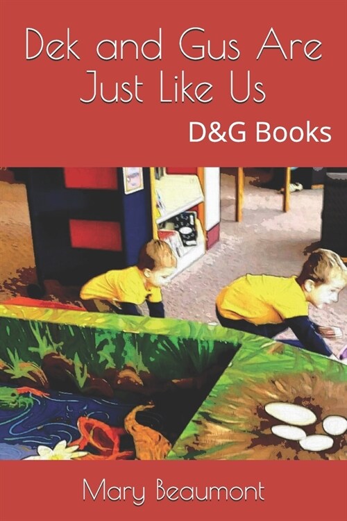 Dek and Gus Are Just Like Us: D&G Books (Paperback)