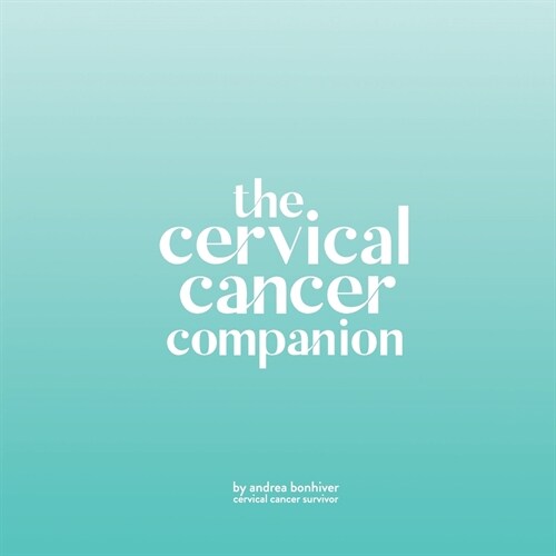 The Cervical Cancer Companion (Paperback)