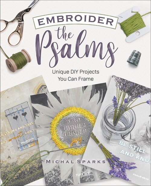 Embroider the Psalms: Unique DIY Projects You Can Frame (Paperback)