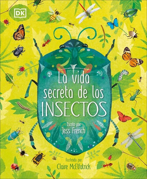 La Vida Secreta de Los Insectos (the Book of Brilliant Bugs) (Hardcover)