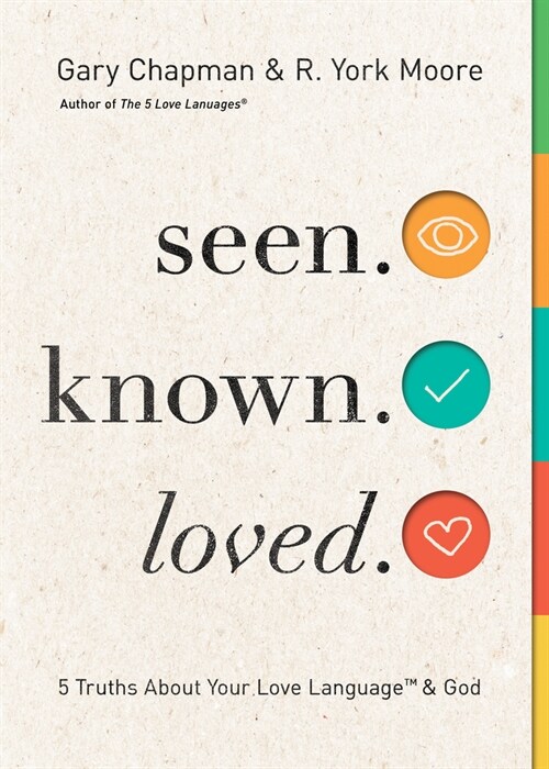 Seen. Known. Loved.: 5 Truths about God and Your Love Language (Paperback)