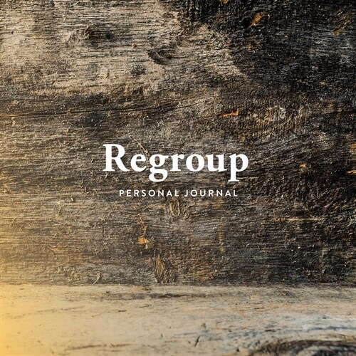 Regroup: Student Journal (Paperback)