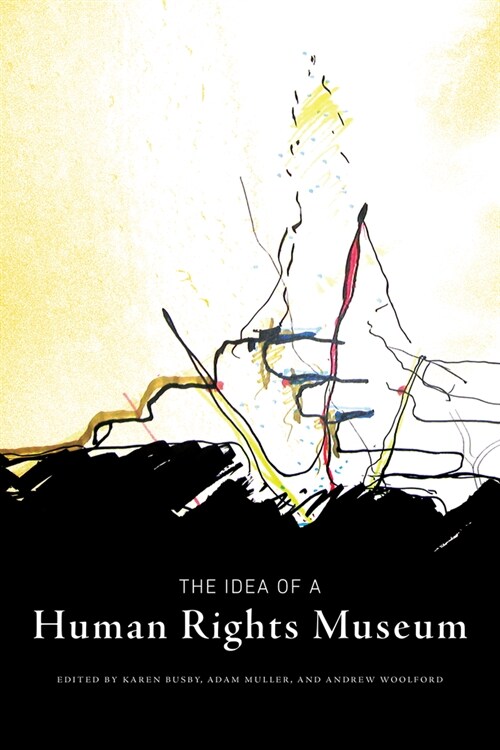 The Idea of a Human Rights Museum (Hardcover)