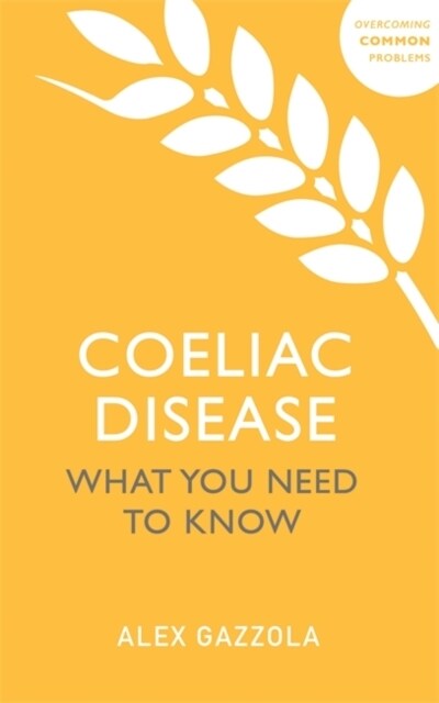 Coeliac Disease : What You Need To Know (Paperback)