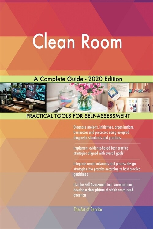 Clean Room A Complete Guide - 2020 Edition (Paperback)