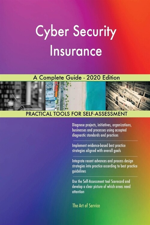 Cyber Security Insurance A Complete Guide - 2020 Edition (Paperback)