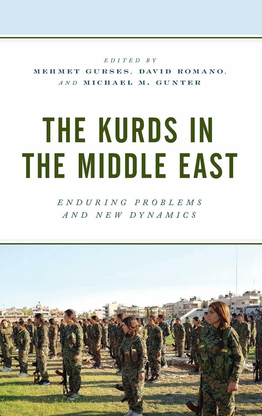 The Kurds in the Middle East: Enduring Problems and New Dynamics (Hardcover)